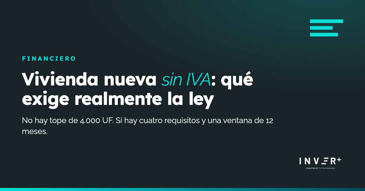 Vivienda nueva sin IVA: qué exige realmente la ley y a quién le sirve